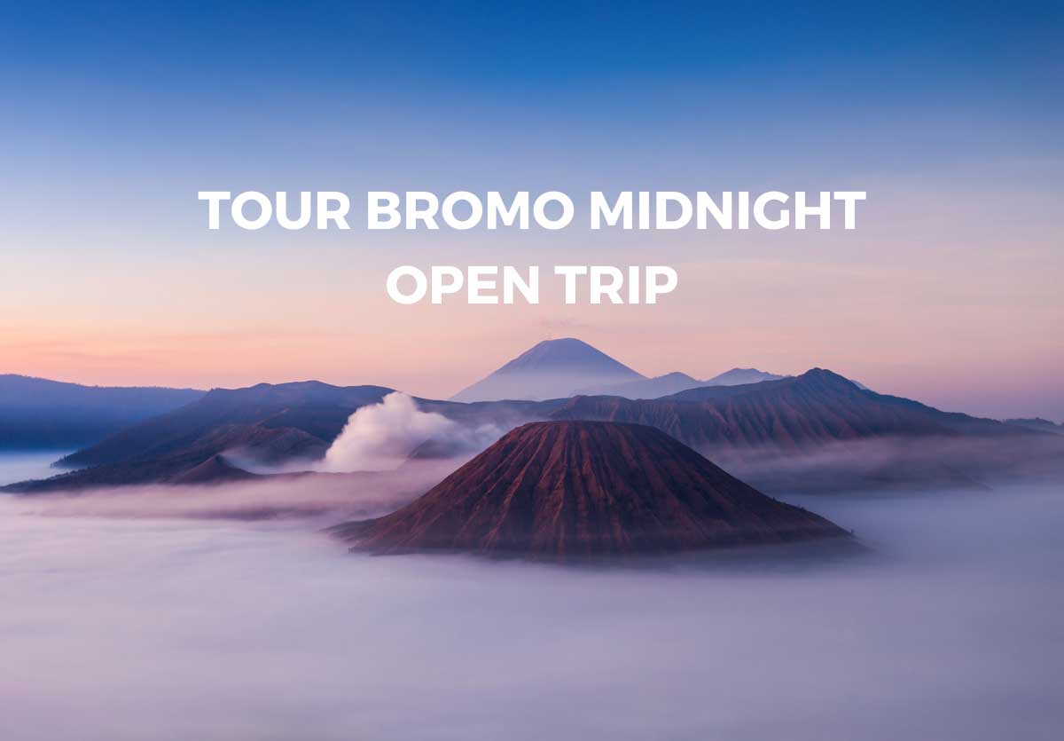 open trip bromo midnight