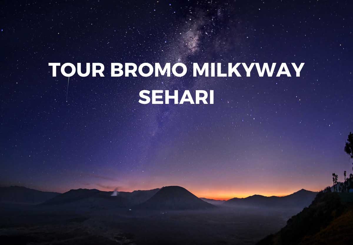 paket wisata bromo milky way