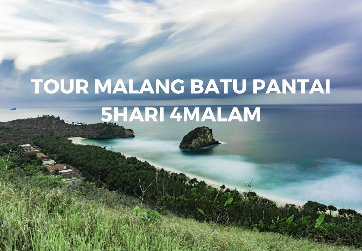 paket wisata malang batu 5 hari 4 malam