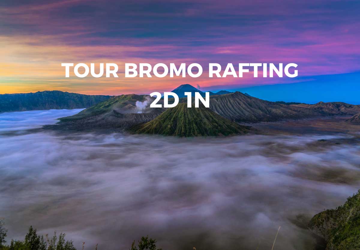 paket wisata bromo rafting 2 hari 1 malam