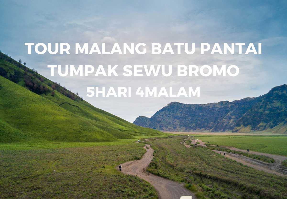 paket wisata malang batu pantai bromo 5 hari 4 malam