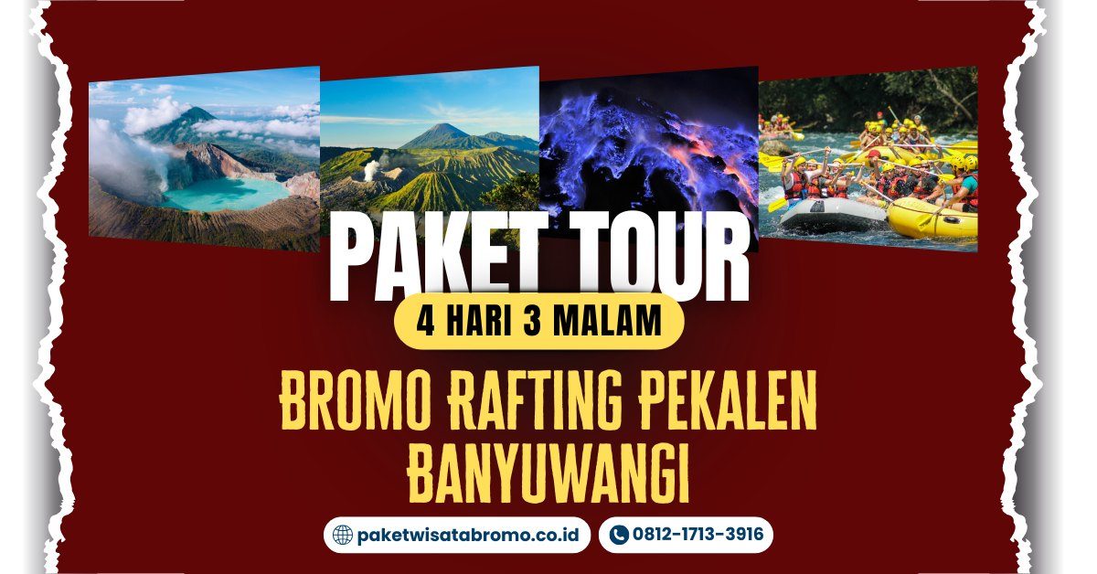 Bromo Rafting Pekalen Banyuwangi 4D3N