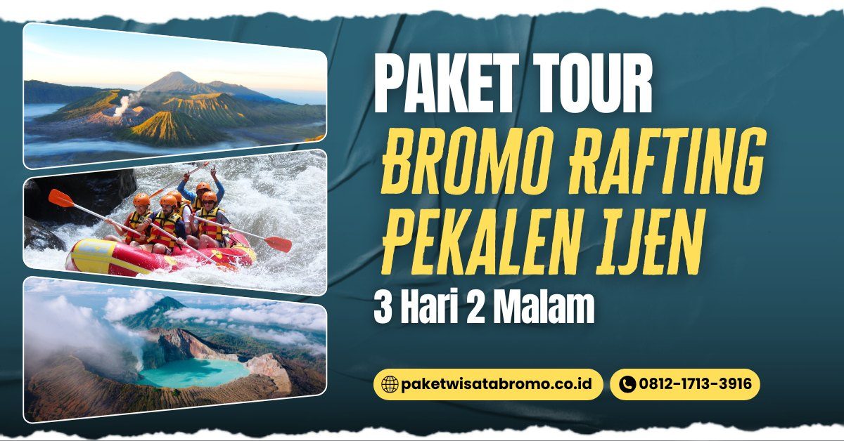 Bromo Rafting Pekalen Ijen 3D2N