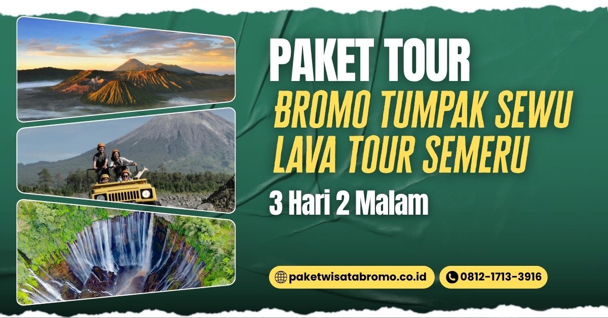 Bromo Tumpak Sewu Lava Tour Semeru 3D2N